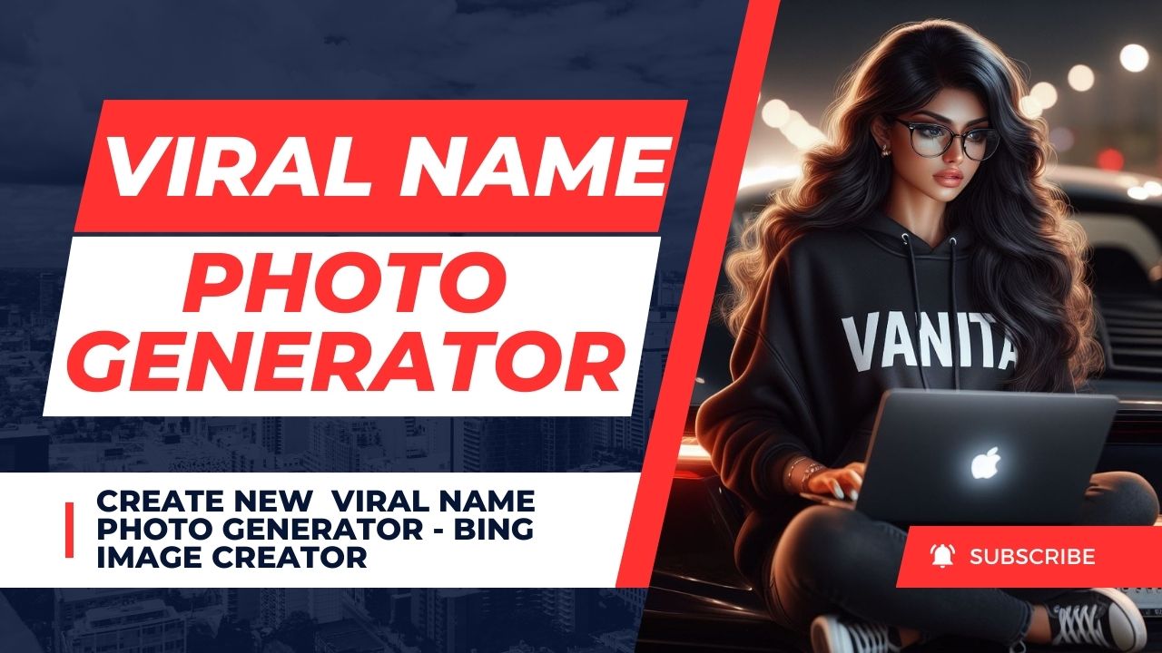 Viral Photo Name Generator with Bing AI Image Creator